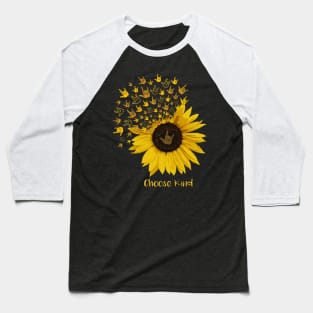 Choose Kind Sunflower-American Sign Language Baseball T-Shirt